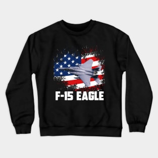 F-15 Eagle Aircraft Plane Airplane Warplane USAF Jet Fighter American USA Flag Crewneck Sweatshirt